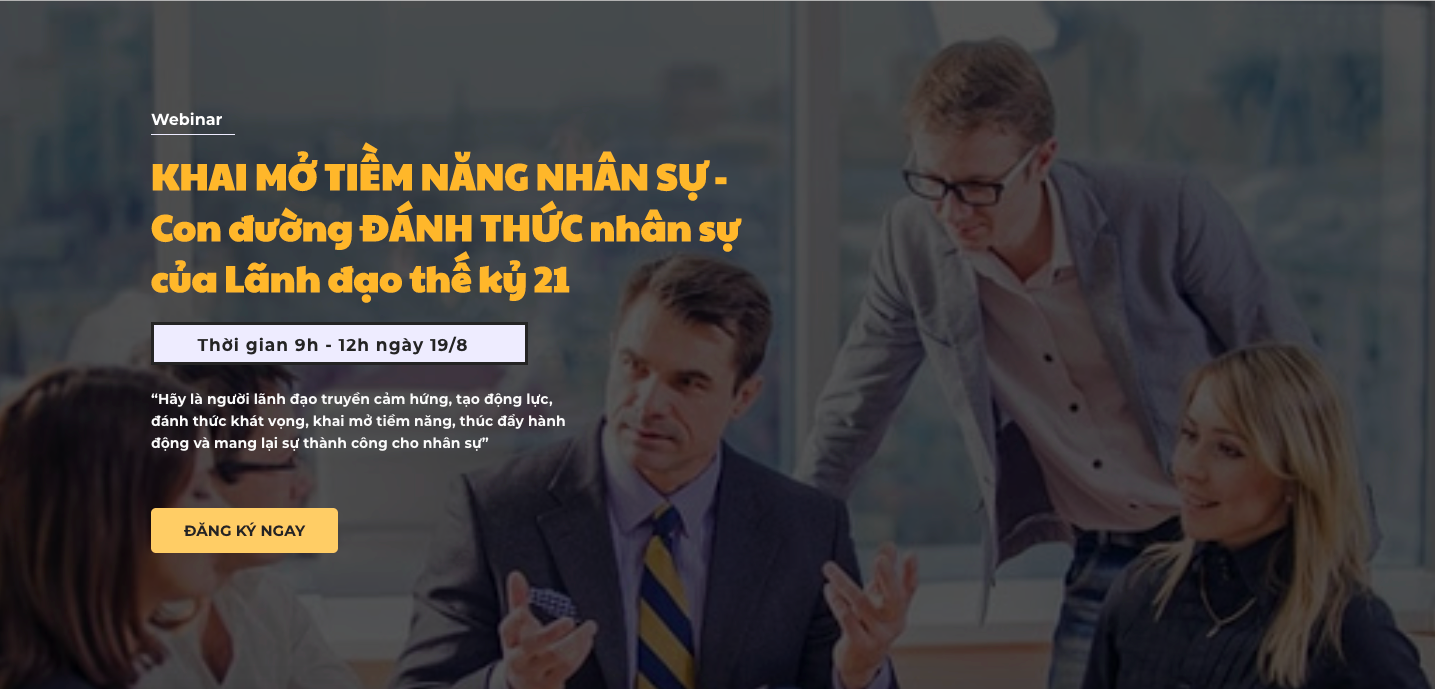 TRỞ THÀNH NGƯỜI LÃNH ĐẠO THẤU HIỂU CÙNG WEBINAR KHAI MỞ TIỀM NĂNG NHÂN SỰ