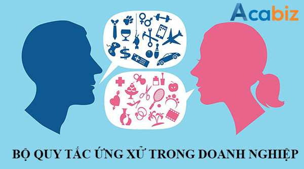 Xây dựng bộ quy tắc ứng xử trong doanh nghiệp