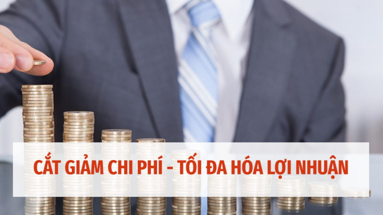 Tối ưu chi phí trong doanh nghiệp: Cắt giảm những chi phí ẩn